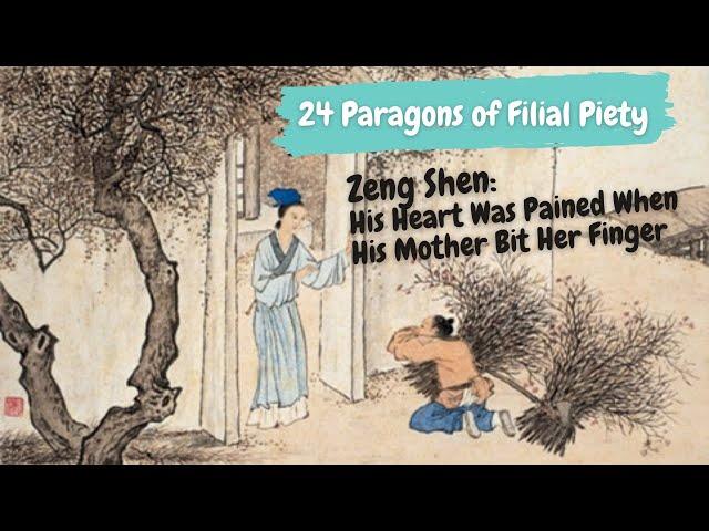 Filial Piety Classics: Zeng Shen's Heart Was Pained When His Mother Bit Her Finger