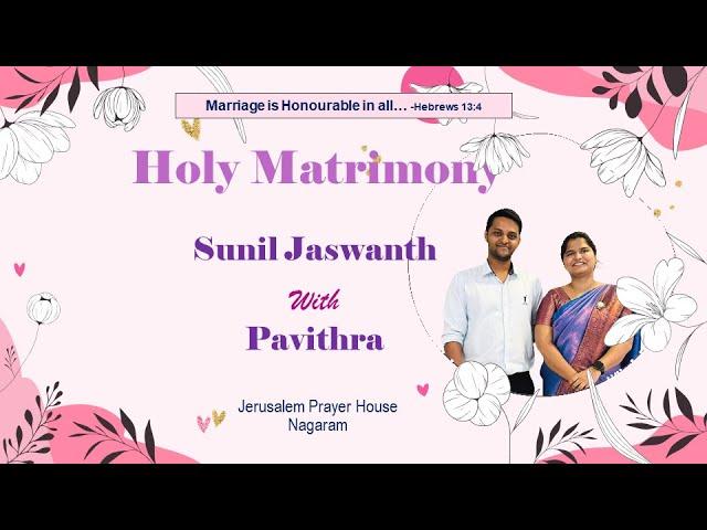 HOLY MATRIMONY | Sunil Jaswanth with Pavithra | 20-07-2024 | JPH Nagaram