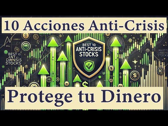 ¡Las 10 Mejores Acciones Anti Crisis! Protege tu Dinero