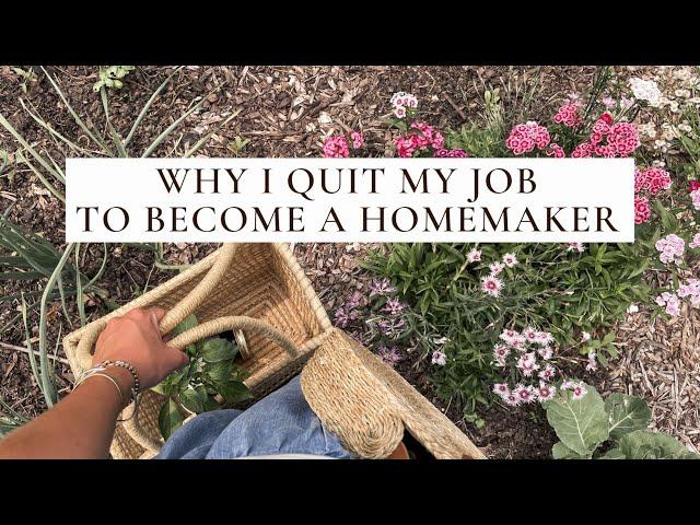 How & Why I Became a Stay at Home Wife and Homemaker (before having kids)