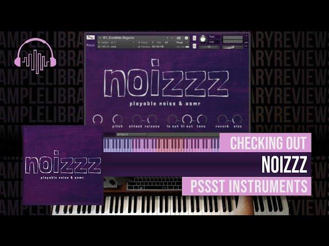 First Look: NOIZZZ Playable Noises & ASMR by Pssst Instruments