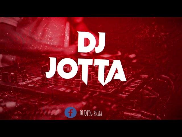 REGGAETONEANDO MIX DISCOTECA ( PARA PERREAR HASTA ABAJO) DJ JOTTA