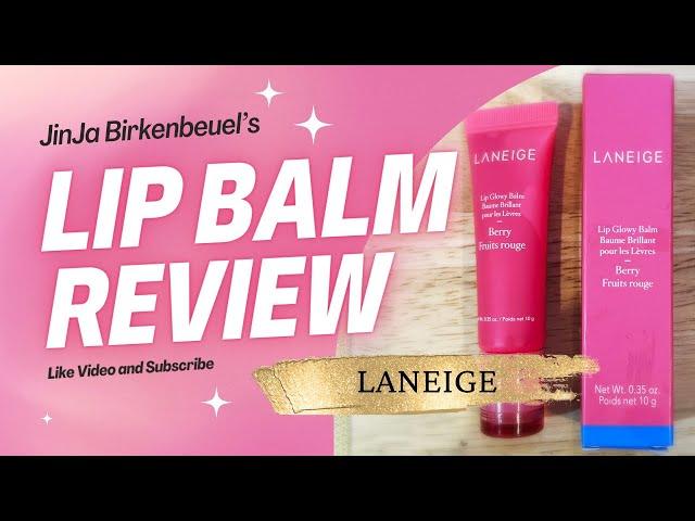 LANEIGE Lip Glowy Balm Product Review by JinJa Birkenbeuel