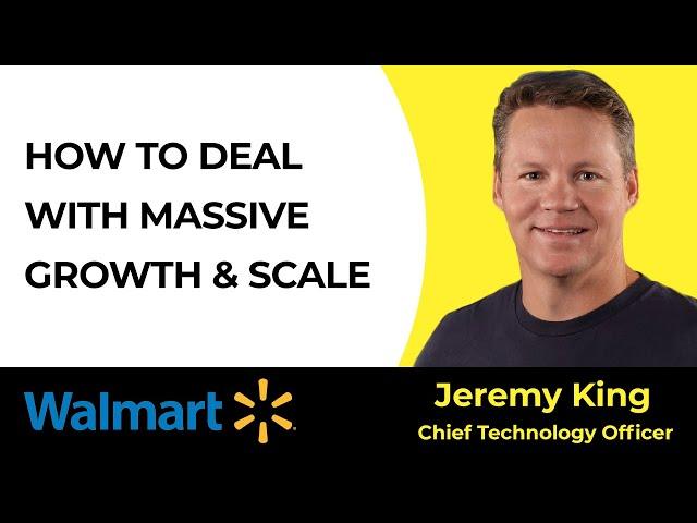 Jeremy King - CTO at Walmart (Creating Trust, Hiring Approach)