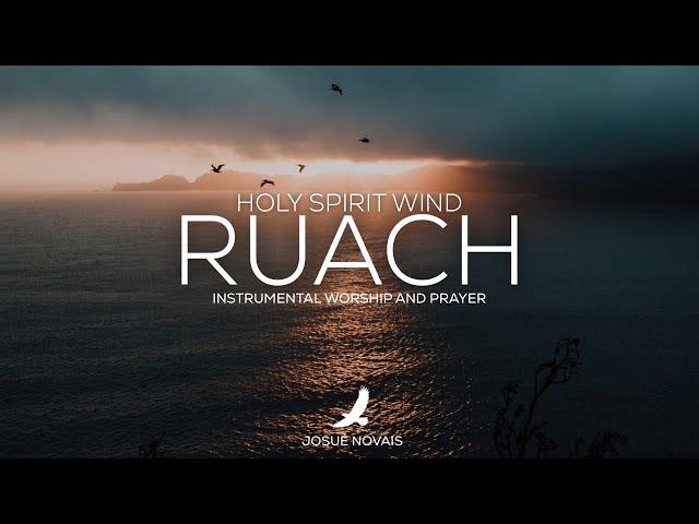 RUACH // HOLY SPIRIT WIND // PROPHETIC WORSHIP //  2 HOURS INSTRUMENTAL // John 3:8