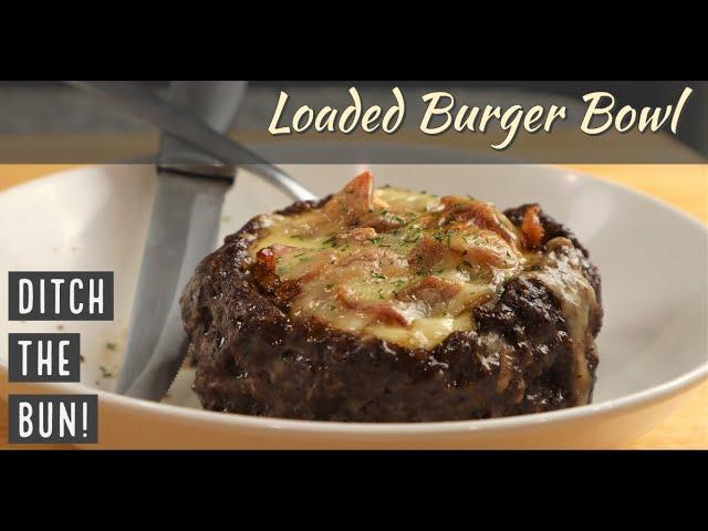 Low Carb/Keto Loaded Burger Bowls - So Fun To Make!