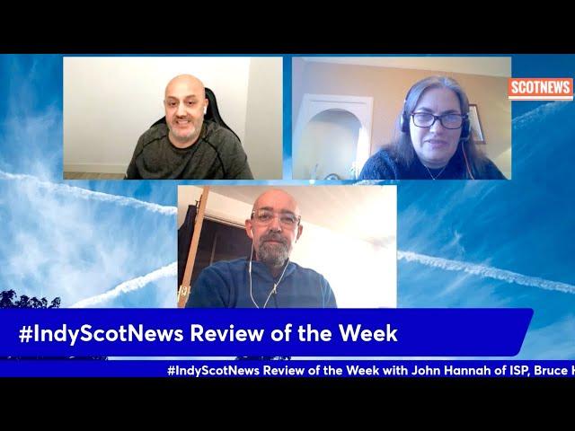 #IndyScotNews Review of the Week 6 Dec 2021