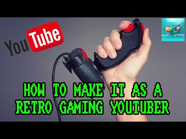 How To Make It as a Retro Gaming Youtuber - The Retro Hour EP126