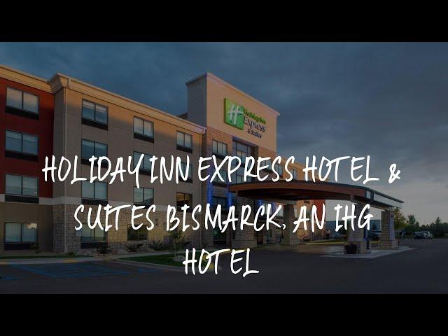 Holiday Inn Express Hotel & Suites Bismarck, an IHG Hotel Review - Bismarck , United States of Ameri