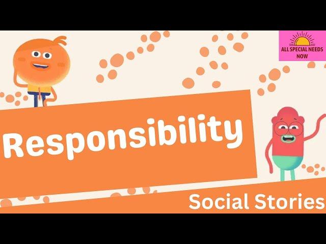 Responsibility - Social Story