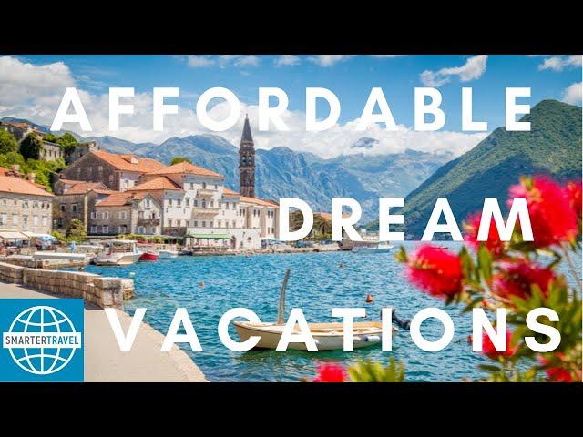 10 Affordable Dream Vacations for 2020 | SmarterTravel