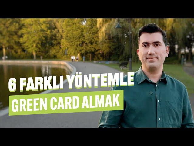 Amerika’da Green Card Almanın 6 Farklı Yolu | Kategoriler, Uygunluk Şartları ve Başvuru Süreci