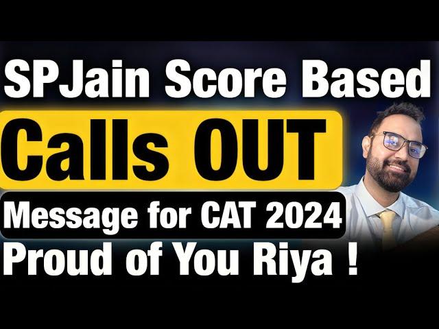 SPJain Bombay Score Based calls out | Super proud of you Riya, Message for CAT 2024 | 97 % CAT