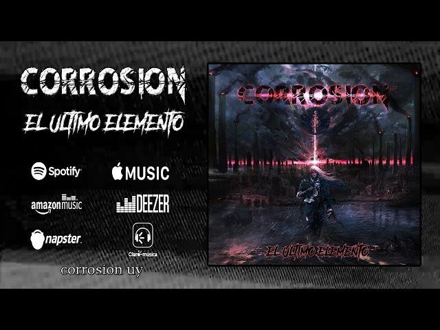 Corrosión - "El último elemento"