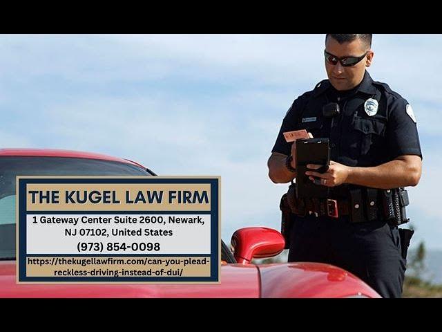 Can You Plead Reckless Driving Instead of DUI? by Rachel Kugel