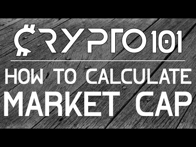 Crypto 101 - How To Calculate Market Cap - You MUST KNOW THIS!