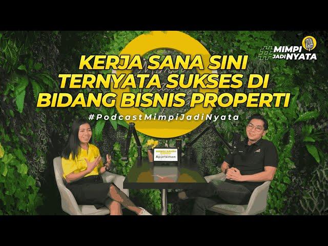 Perantauan yang Akhirnya Wujudkan Mimpi di Bisnis Properti | VOL.12 #Podcast #MimpiJadiNyata