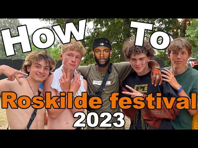 How to Roskilde festival 2023