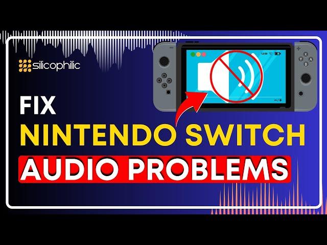 How to FIX Nintendo Switch Audio Problems: Easy Step-by-Step Guide!