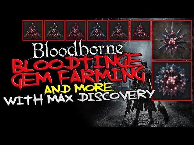 Bloodborne - Farming Bloodtinge Blood Gems (31.5%) with max discovery + MORE