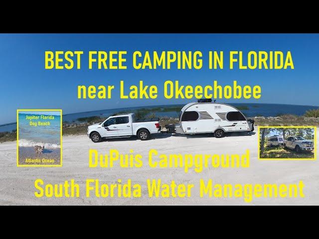 BEST FREE CAMPING IN FLORIDA - DuPuis Campground SFWMD, Lake Okeechobee, Jupiter Dog Beach #solorv