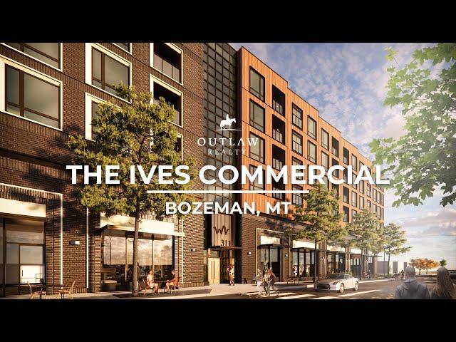 The Ives Commercial Spaces | Downtown Bozeman, Montana | Outlaw Realty