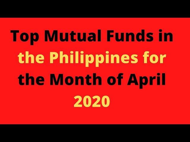 Top Mutual Funds in the Philippines for the Month of April 2020