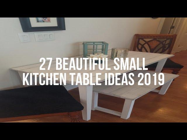  27 Beautiful SMALL KITCHEN TABLE Ideas 2019