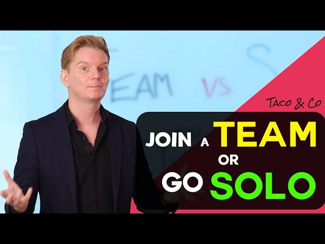 Team vs Solo - Which is Better for You? (Real Estate)