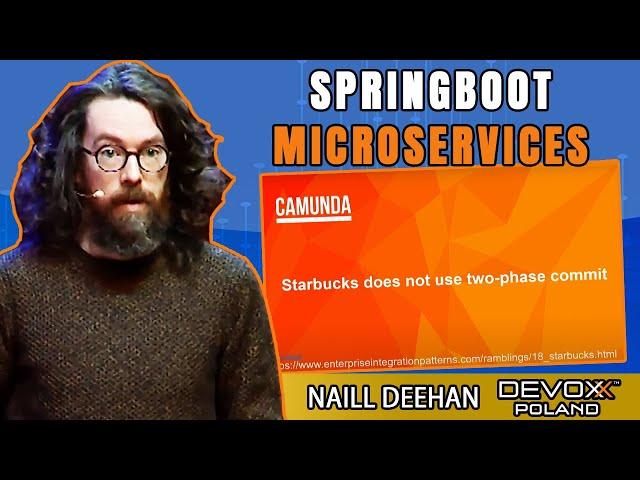 Decoupling Springboot Microservices Using Workflow Automation • Niall Deehan • Devoxx Poland 2021