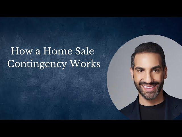 How a Home Sale Contingency Works