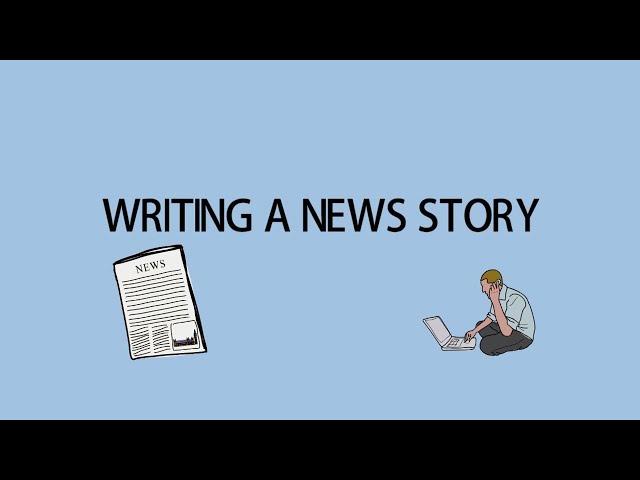 Journalism Classes For Young Journalists | Writing a news story