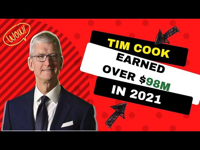 Apple CEO Tim Cook Earned over $98M last year, a huge bump from $14M in 2020