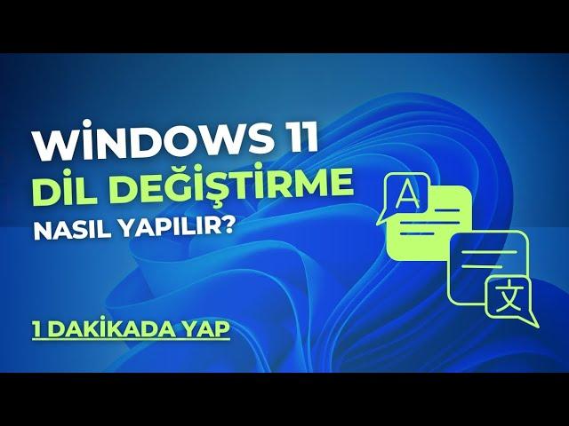 Windows 11 Dil Değiştirme Nasıl Yapılır?