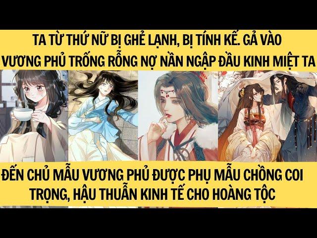 |FULL REVIEW| TA TỪ THỨ NỮ BỊ GHE LẠNH SỐNG KHÔNG KHÁC ĂN MÀY TỚI CHỦ MẪU VƯƠNG PHỦ, HẬU THUẪN CHO..