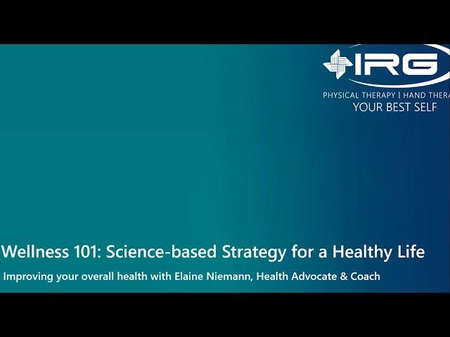 Wellness 101 - Science-based Strategies for a Healthy Life