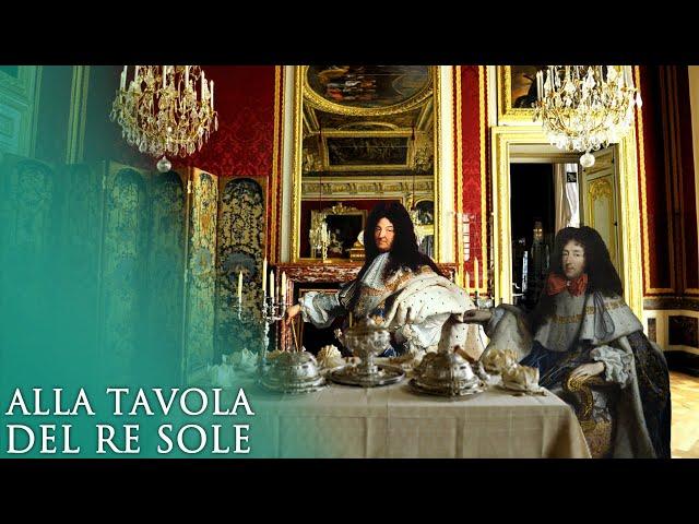 Alla tavola del Re Sole: cosa si mangiava nella Versailles di Luigi XIV?