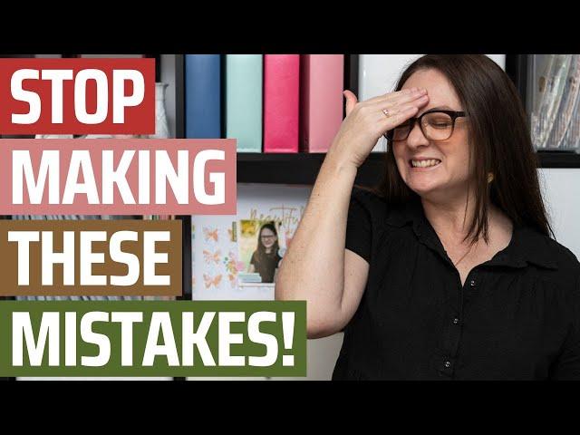  5 Common Scrapbooking Mistakes 