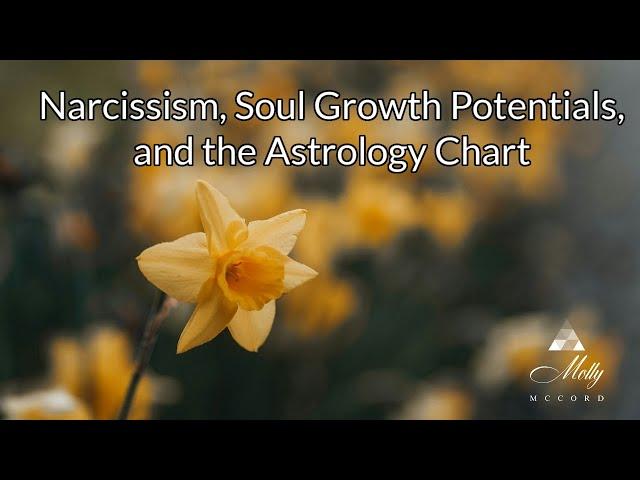 Narcissism, Soul Growth Potentials, and the Astrology Chart - Mythology, DSM-5 Traits, Boundaries