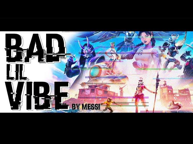 Fortnite Montage - Bad Lil Vibe