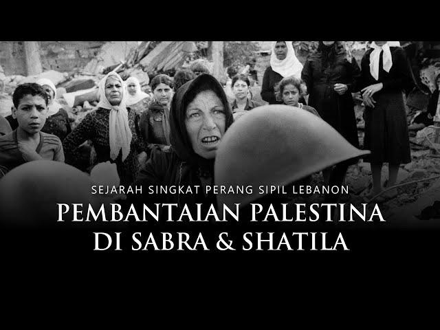 PALESTINE Slaughter in SABRA AND SHATILA | A Brief History of the Lebanese Civil War