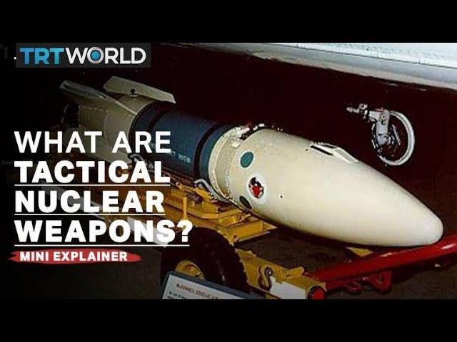 Tactical nuclear weapons explained