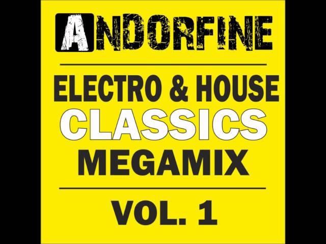 Andorfine Electro & House Classics MEGAMIX 1