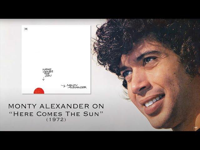 Monty Alexander about his album "Here Comes The Sun" (1972)