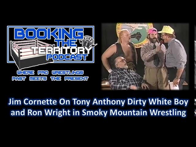 Jim Cornette on Tony Anthony Dirty White Boy and Ron Wright in SMW