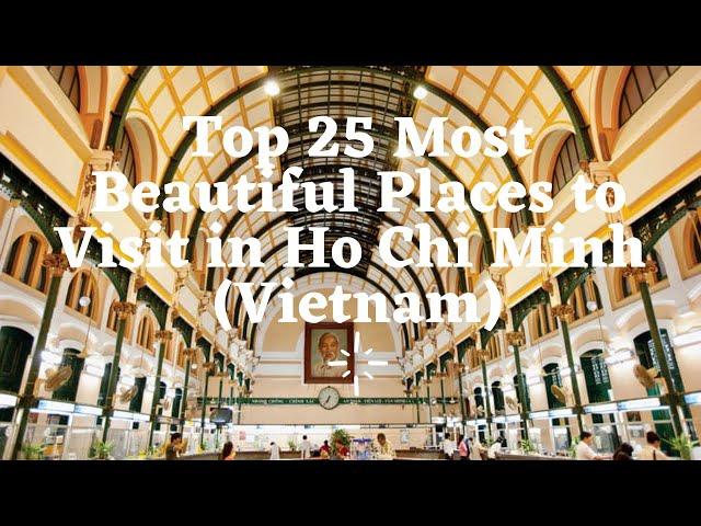 Top 25 Tourist Attractions in Ho Chi Minh (Vietnam)- Pandey Tourism