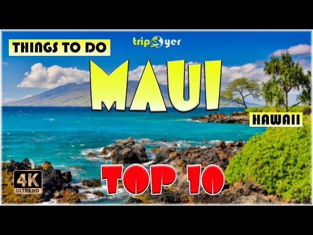 10 Best Things to do in Maui (Hawaii) ᐈ Maui Travel Guide 4K