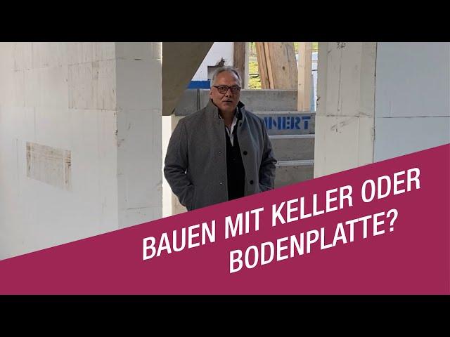 Hausbau mit Keller oder Bodenplatte | Vor- und Nachteile