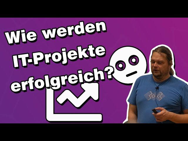 Wie werden IT-Projekte erfolgreich? von Alexander Bernhardt