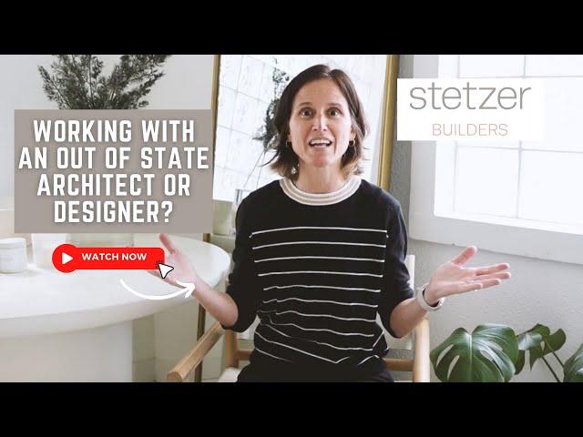 Can Builders Work With Out of State Designers and Architects?